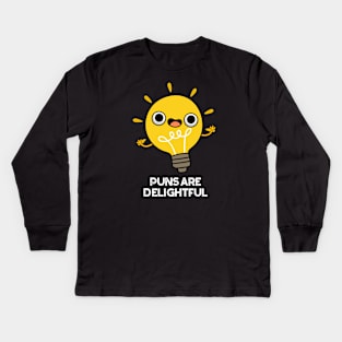 Puns Are Delightful Cute Bulb Pun Kids Long Sleeve T-Shirt